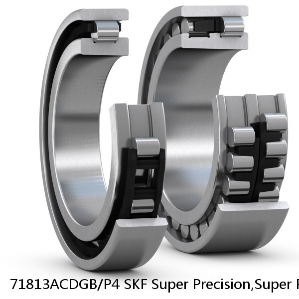 71813ACDGB/P4 SKF Super Precision,Super Precision Bearings,Super Precision Angular Contact,71800 Series,25 Degree Contact Angle