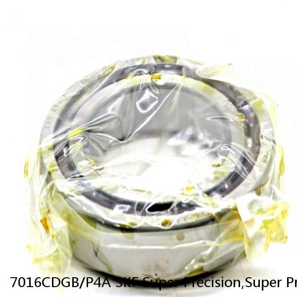 7016CDGB/P4A SKF Super Precision,Super Precision Bearings,Super Precision Angular Contact,7000 Series,15 Degree Contact Angle