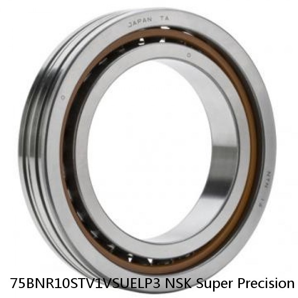 75BNR10STV1VSUELP3 NSK Super Precision Bearings