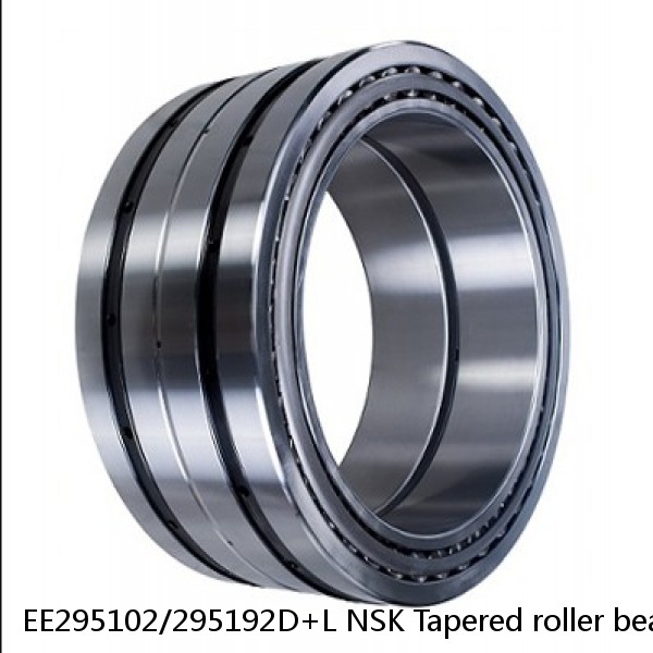 EE295102/295192D+L NSK Tapered roller bearing