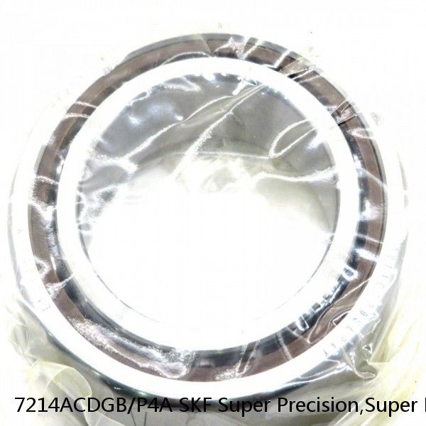 7214ACDGB/P4A SKF Super Precision,Super Precision Bearings,Super Precision Angular Contact,7200 Series,25 Degree Contact Angle