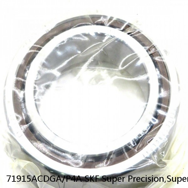 71915ACDGA/P4A SKF Super Precision,Super Precision Bearings,Super Precision Angular Contact,71900 Series,25 Degree Contact Angle